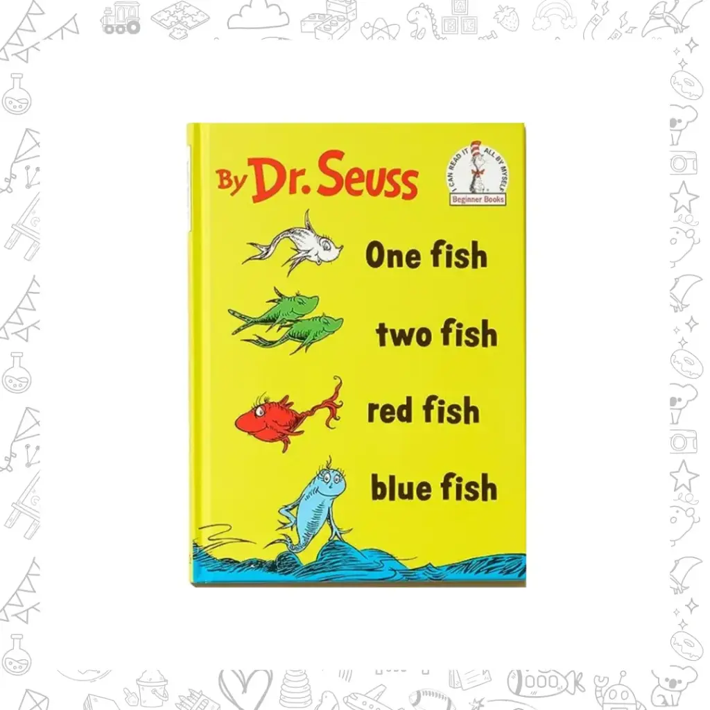 One fish, two fish, red fish, blue fish By Dr. Seuss